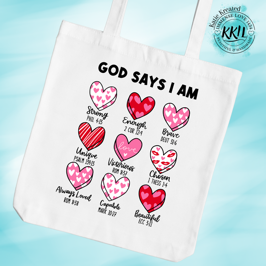 “God says I am…” Tote Bag