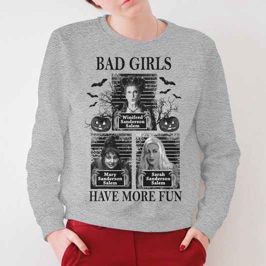 Bad Girls Have More Fun Crewneck