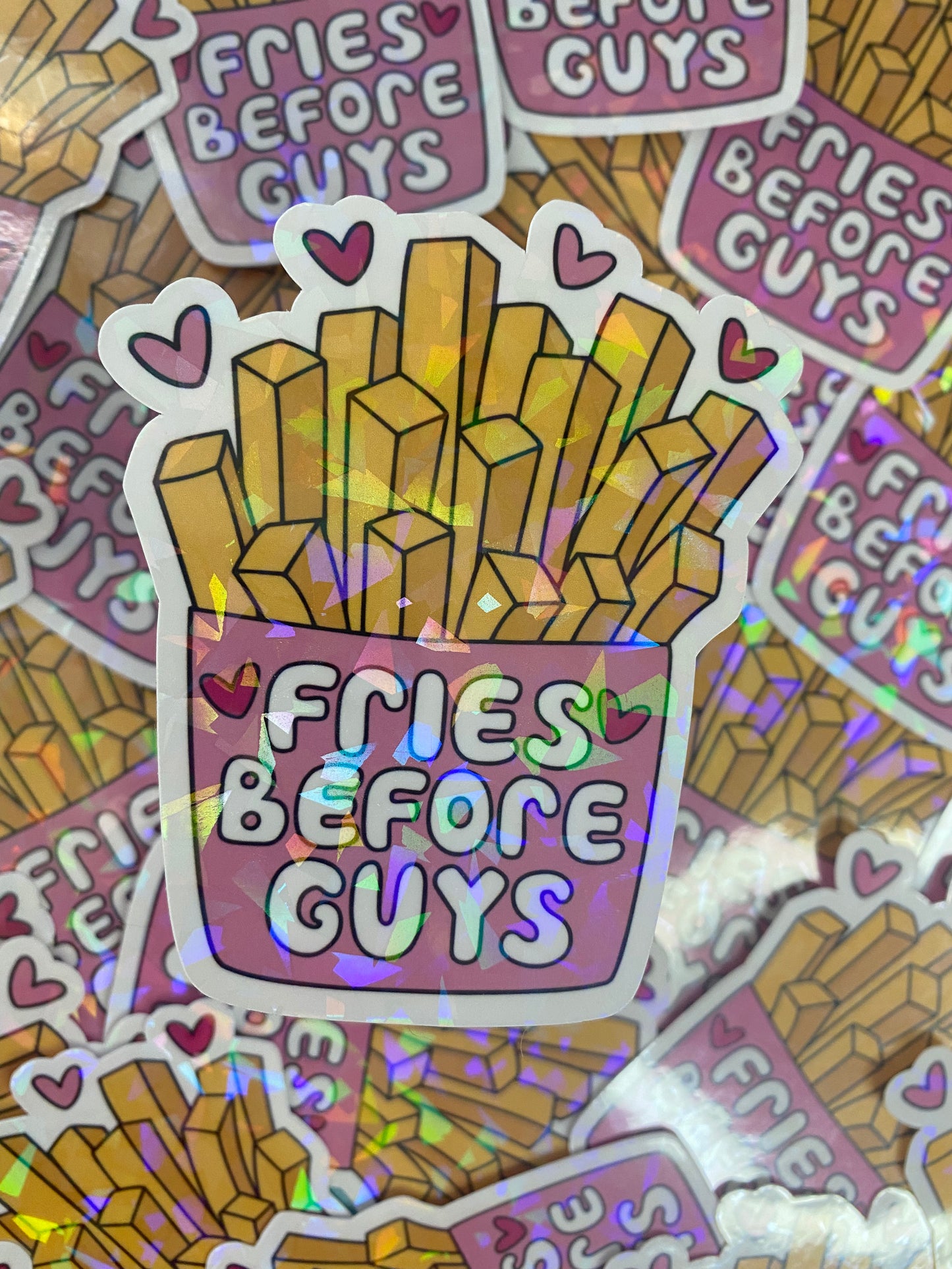 “Fries Before Guys” Holographic Waterproof Die Cut Sticker